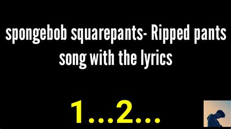 ripped my pants song|ripped my pants song lyrics.